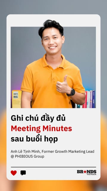 Ghi chú đầy đủ Meeting Minutes sau buổi họp