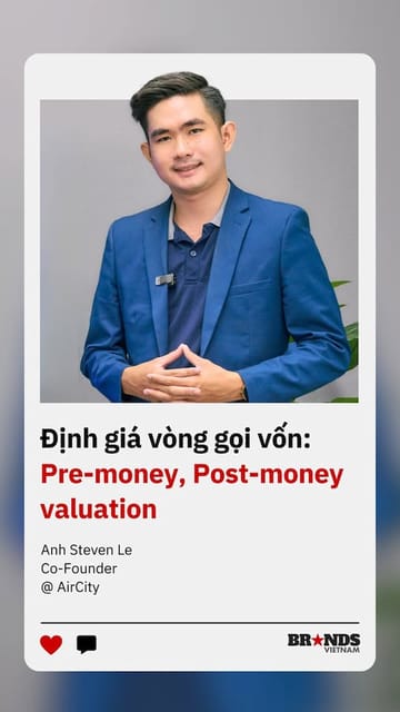 Định giá vòng gọi vốn: Pre-money, Post-money valuation