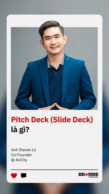 Pitch Deck (Slide Deck) là gì?