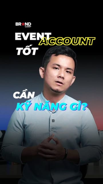 Event Account tốt cần kỹ năng gì?
